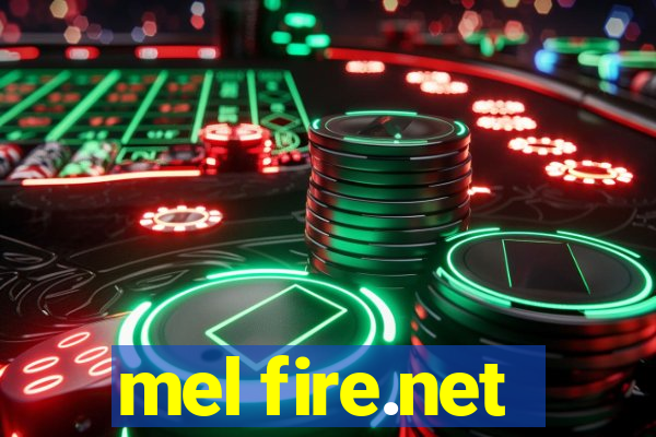 mel fire.net